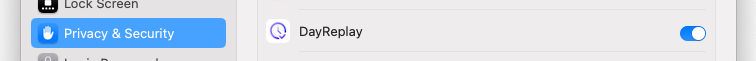 System Settings → Privacy & Security → Accessibility with the DayReplay toggle switched on